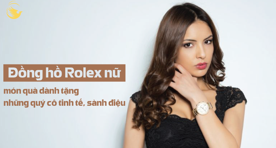 dong ho rolex nu mon qua danh tang nhung quy co tinh te sanh dieu