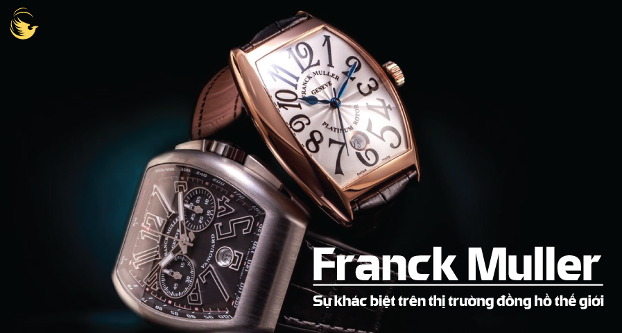 franck muller su khac biet tren thi truong dong ho the gioi