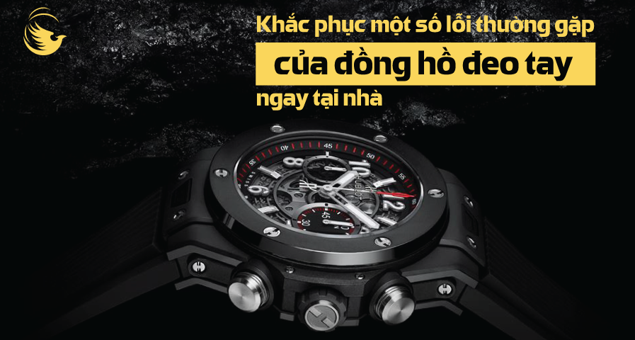 khac phuc mot so loi thuong gap cua dong ho deo tay ngay tai nha